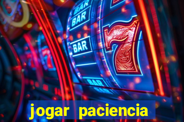 jogar paciencia haja paciencia